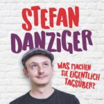 Was machen Sie eigentlich tagsüber? - Stefan Danziger