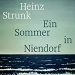 27. Schweriner Literaturtage -  Heinz Strunk "Ein Sommer in Niendorf"