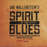 Spirit of the Blues Feat. Abi Wallenstein