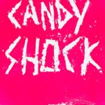 CANDY SHOCK // no tech just folks