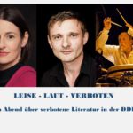 28. Schweriner Literaturtage: LEISE-LAUT-VERBOTEN Ein Abend über verbotene Literatur in der DDR Lesung mit Musik: Annett Renneberg und Florian Lukas sowie Percussion-Legende Günter Baby Sommer (AUSVERKAUFT!)
