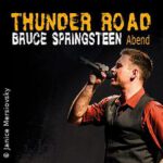 Thunder Road - Ein Bruce Springsteen Abend
