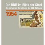 Samstag im Archiv: Buchvorstellung "Die DDR im Blick der Stasi - Das Jahr 1954"