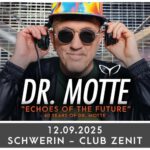DR. MOTTE - Live in Schwerin "Echoes Of The Future - 40 Years Of Dr. Motte"