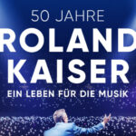 50 Jahre Roland Kaiser Ein Leben für die Musik – bei uns im filmpalast!