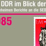 Samstag im Archiv: Buchvorstellung "Die DDR im Blick der Stasi - Das Jahr 1985"
