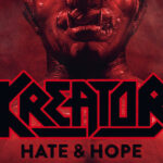 KREATOR – Hate & Hope