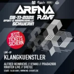 ARENA RAVE Schwerin mit KLANGKUENSTLER u. hochkarätigem Line-up
