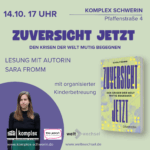 Zuversicht jetzt! Den Krisen der Welt mutig begegnen // Lesung mit der Autorin Sara Fromm
