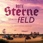 Rote Sterne überm Feld