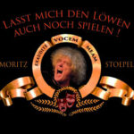 Moritz Stoepel: Laßt mich den Löwen auch noch spielen