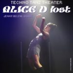 Techno-Tanz-Theater // ALICE D lost