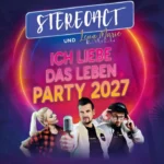 STEREOACT feat Lena Marie Engel - Ich liebe das Leben - Party 2027