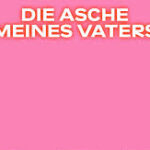 Die Asche meines Vaters