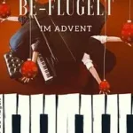 Be-Flügelt im Advent - Auszeit im hektischen Advent